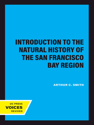 cover image of Introduction to the Natural History of the San Francisco Bay Region